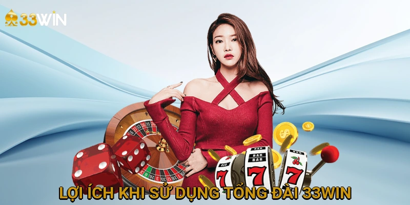 loi-ich-khi-su-dung-tong-dai-33win-2