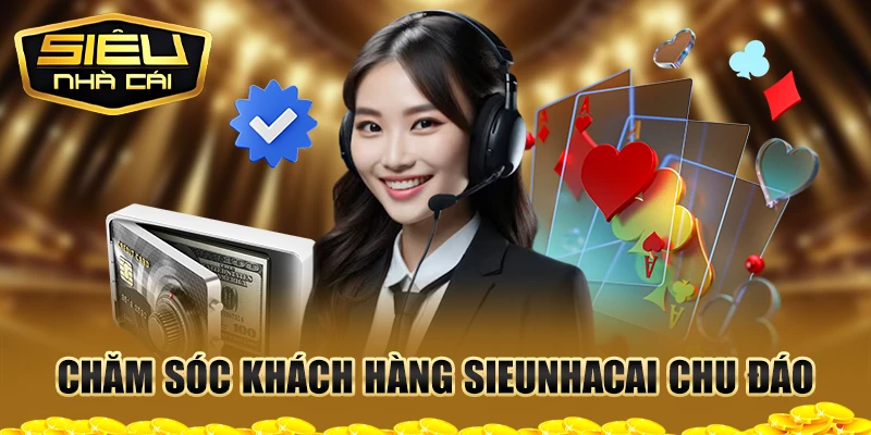 Chăm sóc khách hàng chu đáo