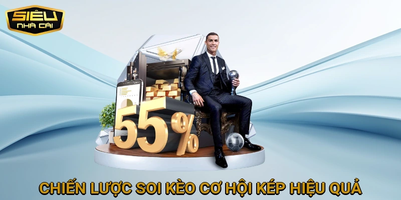 Chiến Lược Soi Kèo Cơ Hội Kép Hiệu Quả