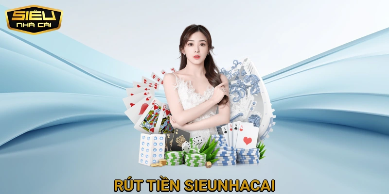 Rút Tiền Sieunhacai