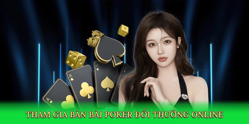 tham-gia-ban-bai-poker-doi-thuong-online-2