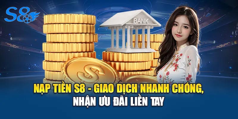 Các Bước Nạp Tiền S8